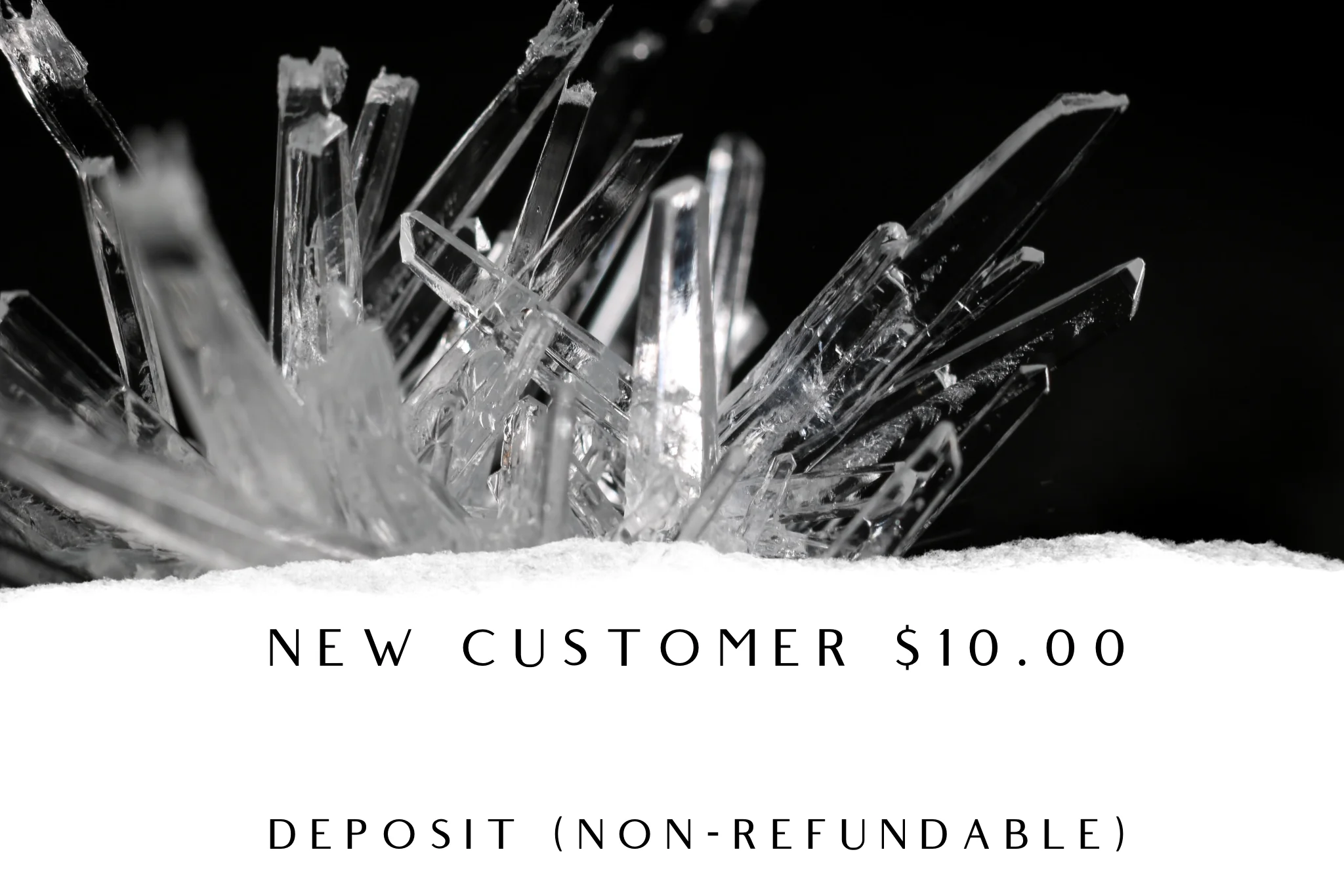 New Customer Live Sale $10.00 Deposit